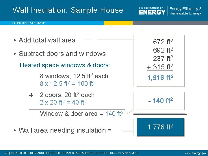 Wall Insulation: Sample House INTERMEDIATE MATH • Add total wall area • Subtract doors