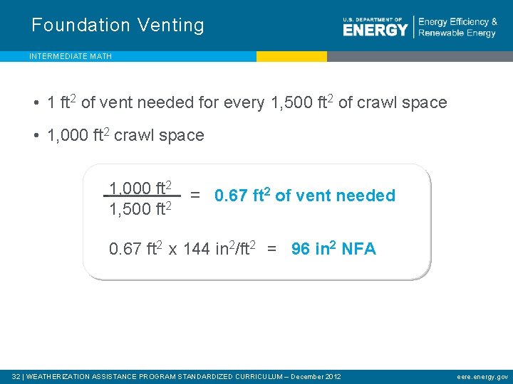 Foundation Venting INTERMEDIATE MATH • 1 ft 2 of vent needed for every 1,