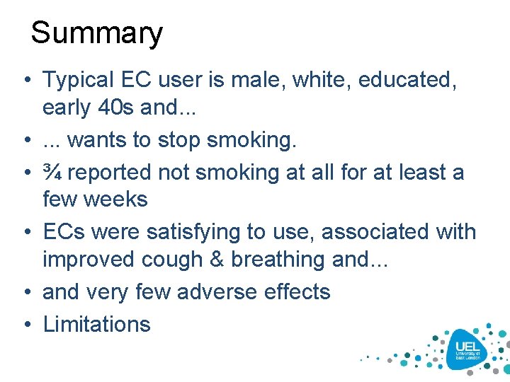 Summary • Typical EC user is male, white, educated, early 40 s and. .