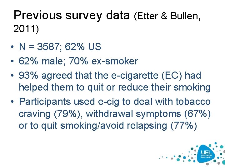 Previous survey data (Etter & Bullen, 2011) • N = 3587; 62% US •