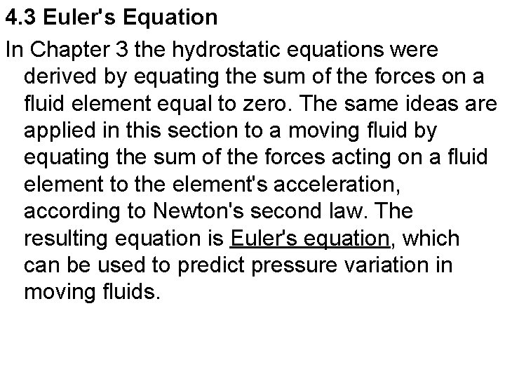 4. 3 Euler's Equation In Chapter 3 the hydrostatic equations were derived by equating