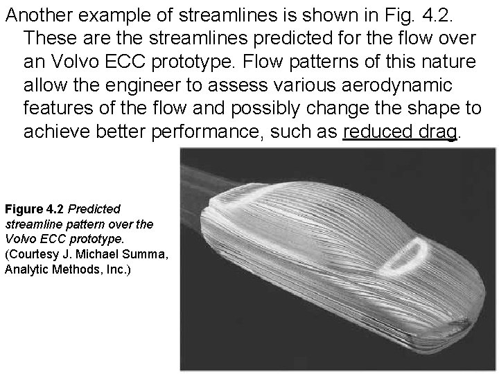 Another example of streamlines is shown in Fig. 4. 2. These are the streamlines