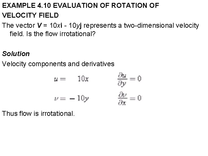 EXAMPLE 4. 10 EVALUATION OF ROTATION OF VELOCITY FIELD The vector V = 10