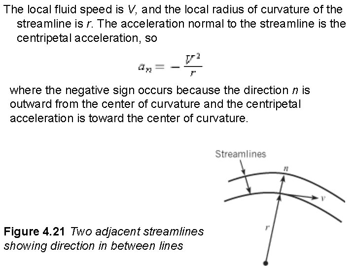 The local fluid speed is V, and the local radius of curvature of the