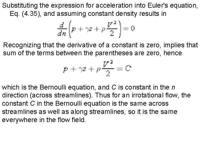 Substituting the expression for acceleration into Euler's equation, Eq. (4. 35), and assuming constant