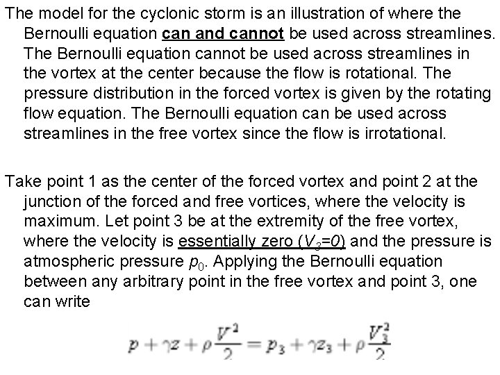 The model for the cyclonic storm is an illustration of where the Bernoulli equation