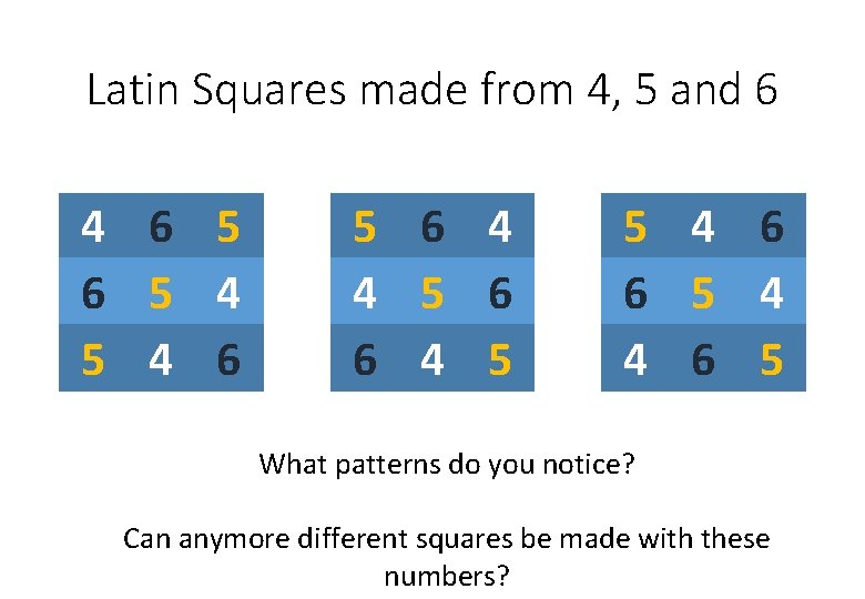 Latin Squares made from 4, 5 and 6 4 6 5 4 5 4