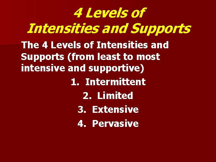 4 Levels of Intensities and Supports The 4 Levels of Intensities and Supports (from