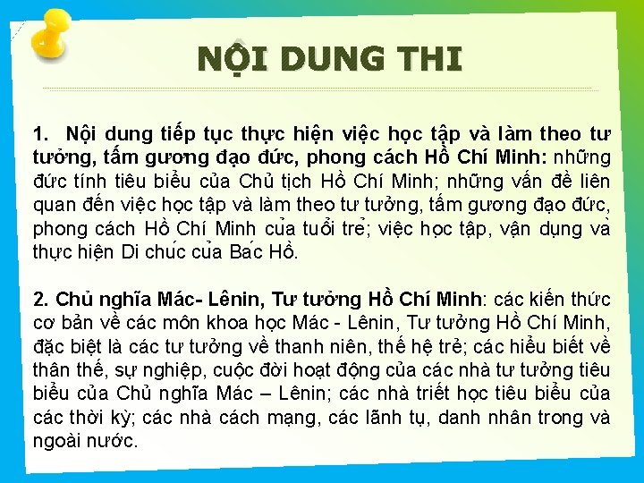 NỘI DUNG THI 1. Nội dung tiếp tục thực hiện việc học tập và