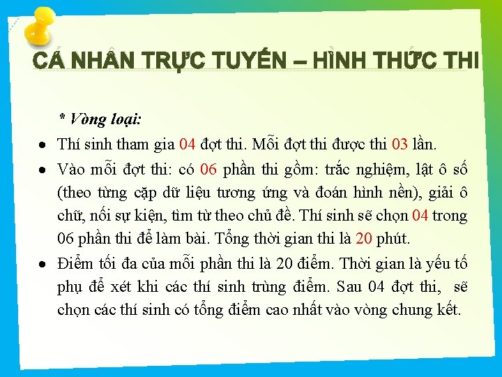 CÁ NH N TRỰC TUYẾN – HÌNH THỨC THI * Vòng loại: Thí sinh