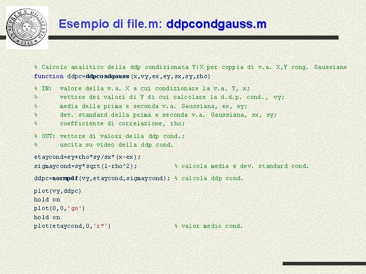 Esempio di file. m: ddpcondgauss. m % Calcolo analitico della ddp condizionata Y|X per
