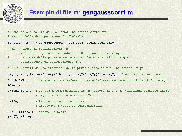 Esempio di file. m: gengausscorr 1. m % Generazione coppie di v. a. cong.