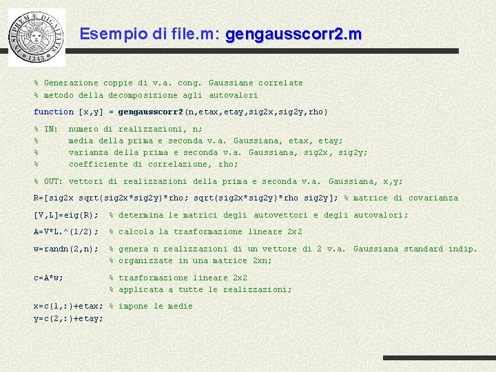 Esempio di file. m: gengausscorr 2. m % Generazione coppie di v. a. cong.