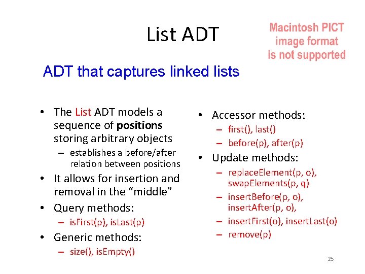 List ADT that captures linked lists • The List ADT models a sequence of