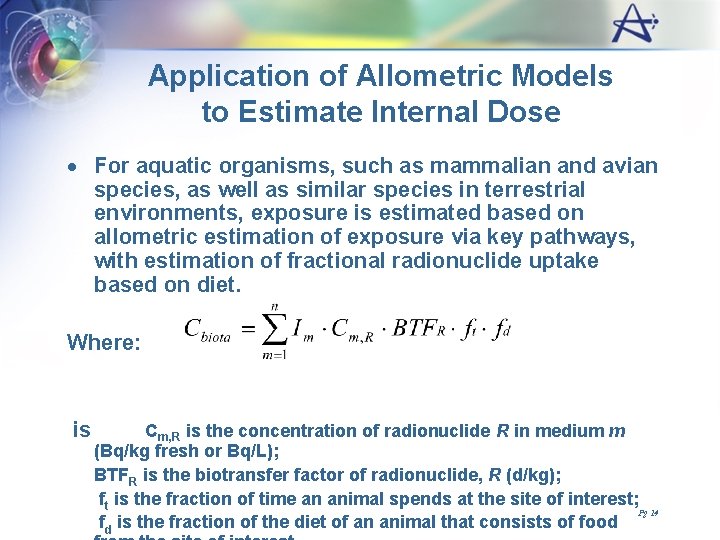 Application of Allometric Models to Estimate Internal Dose · For aquatic organisms, such as