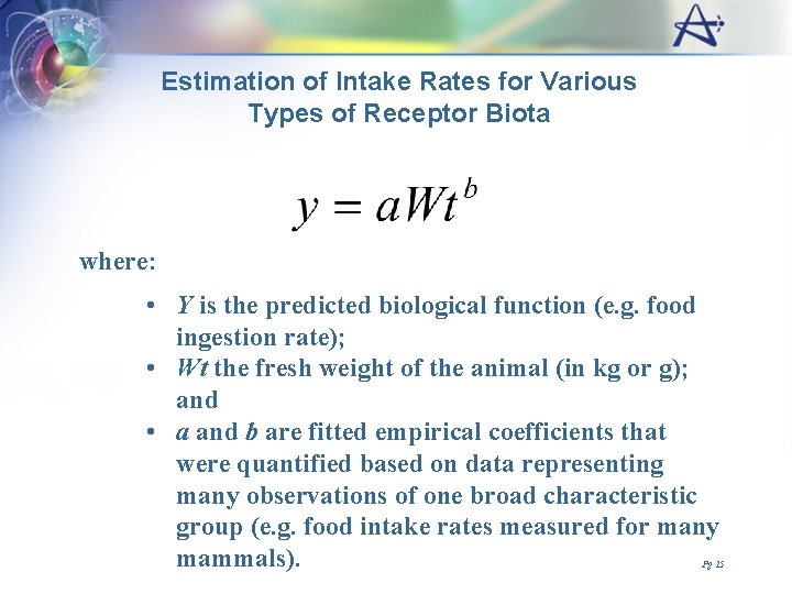 Estimation of Intake Rates for Various Types of Receptor Biota where: • Y is