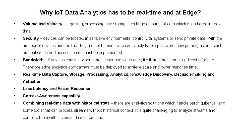 Why Io. T Data Analytics has to be real-time and at Edge? • Volume