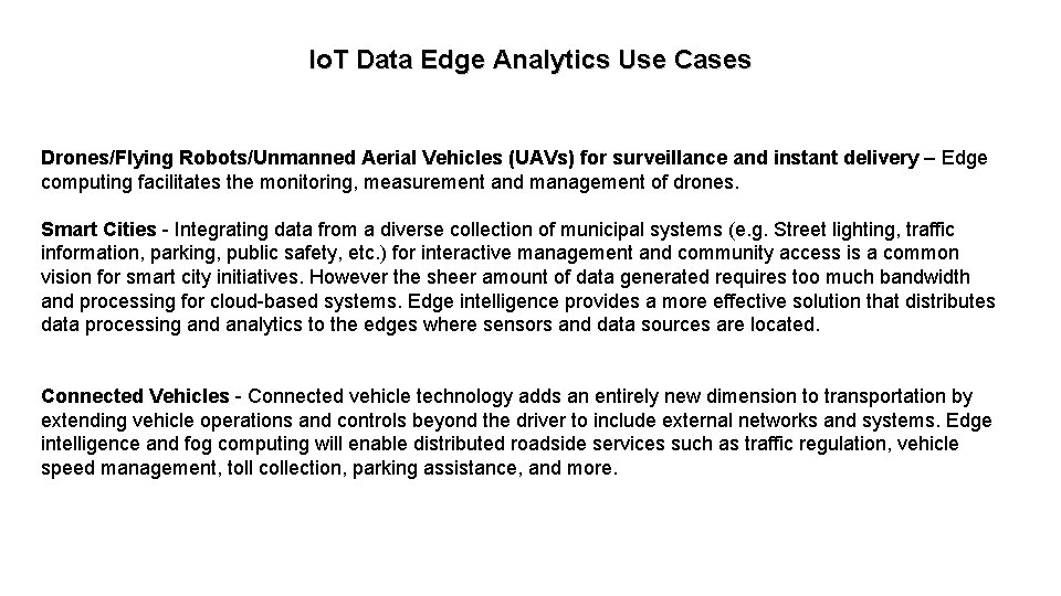 Io. T Data Edge Analytics Use Cases Drones/Flying Robots/Unmanned Aerial Vehicles (UAVs) for surveillance