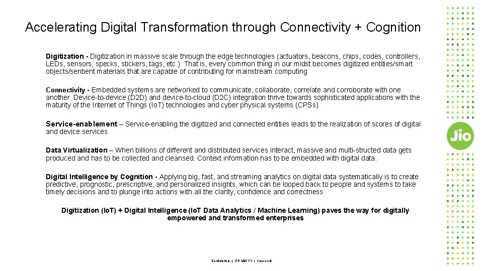 Accelerating Digital Transformation through Connectivity + Cognition Digitization - Digitization in massive scale through