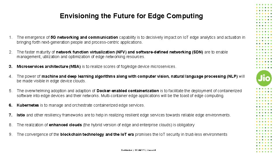 Envisioning the Future for Edge Computing 1. The emergence of 5 G networking and