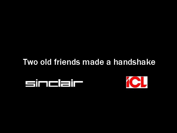 Two old friends made a handshake 