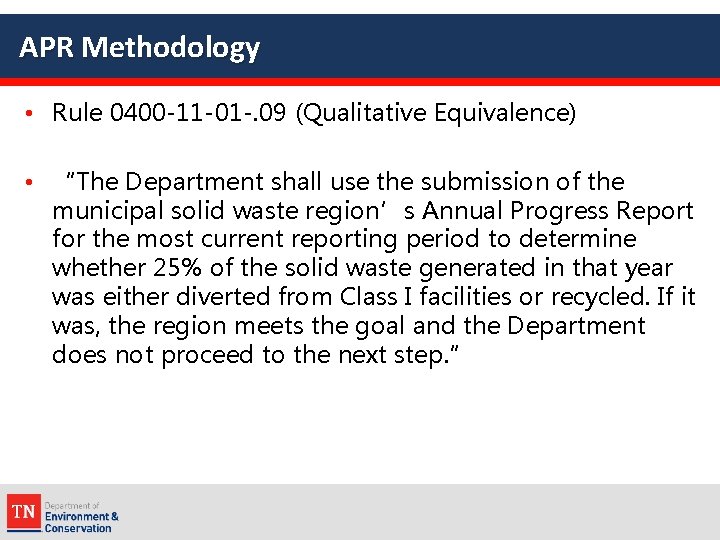 APR Methodology • Rule 0400 -11 -01 -. 09 (Qualitative Equivalence) • “The Department