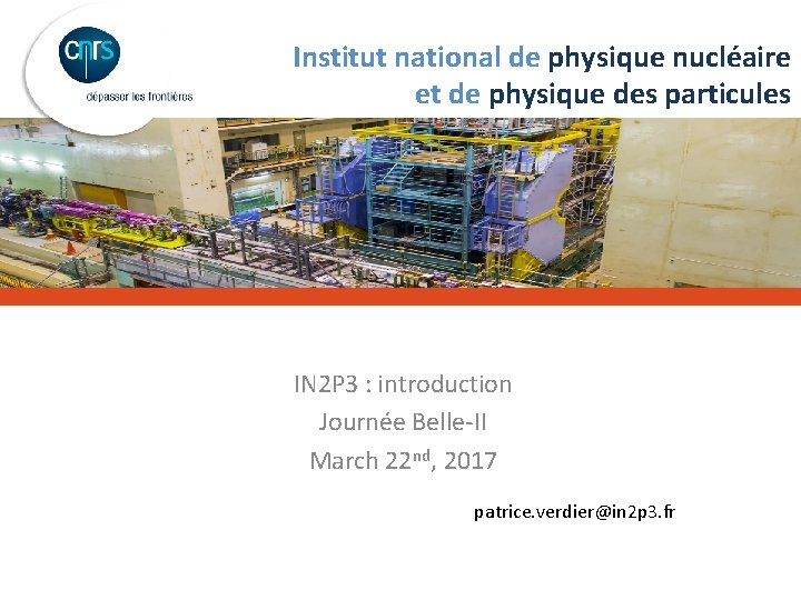 Institut national de physique nucléaire et de physique des particules IN 2 P 3