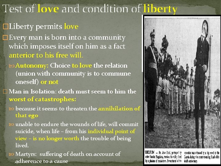 Test of love and condition of liberty �Liberty permits love � Every man is