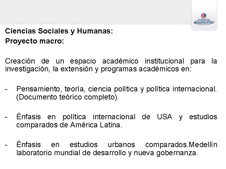 Ciencias Sociales y Humanas: Proyecto macro: Creación de un espacio académico institucional para la Ciencias Sociales y Humanas: Proyecto macro: Creación de un espacio académico institucional para la