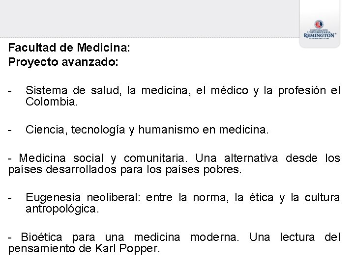 Facultad de Medicina: Proyecto avanzado: - Sistema de salud, la medicina, el médico y