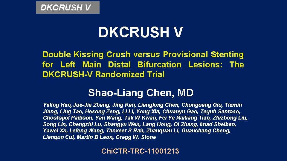 DKCRUSH V Double Kissing Crush versus Provisional Stenting for Left Main Distal Bifurcation Lesions: