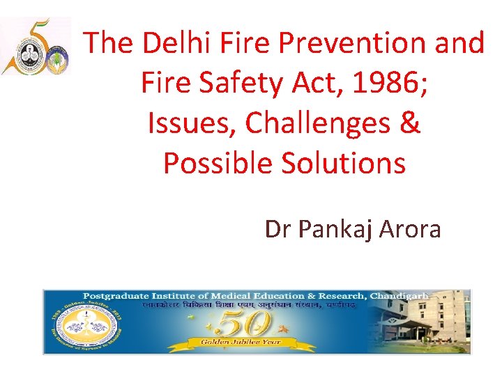 The Delhi Fire Prevention and Fire Safety Act, 1986; Issues, Challenges & Possible Solutions