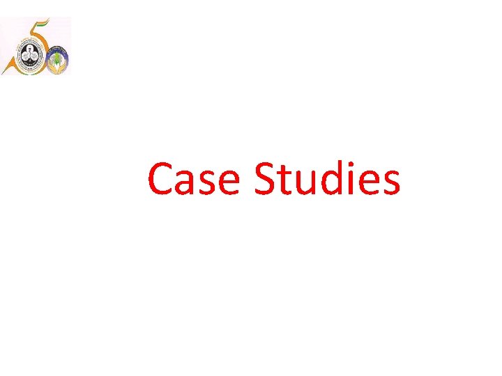 Case Studies 