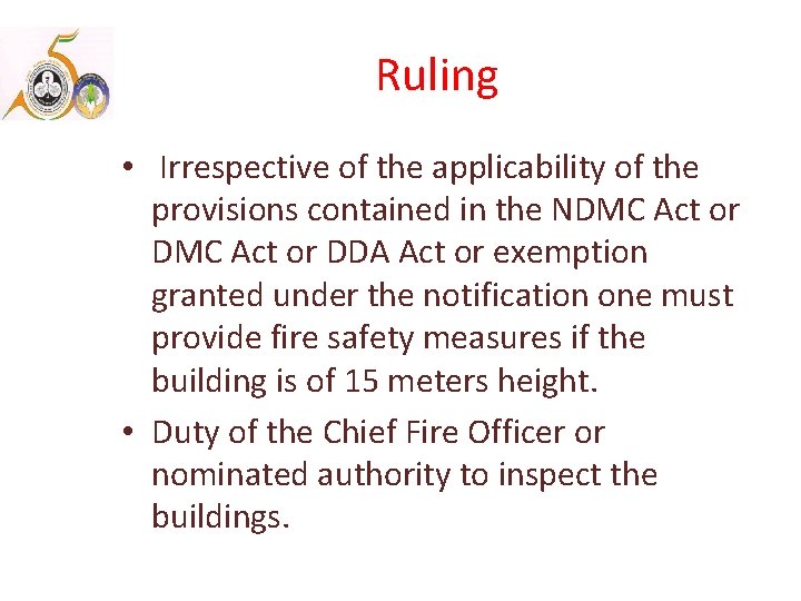 Ruling • Irrespective of the applicability of the provisions contained in the NDMC Act