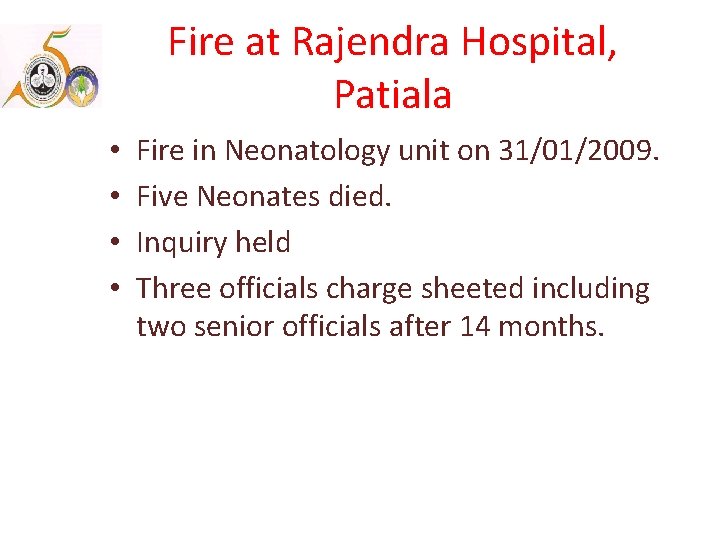 Fire at Rajendra Hospital, Patiala • • Fire in Neonatology unit on 31/01/2009. Five