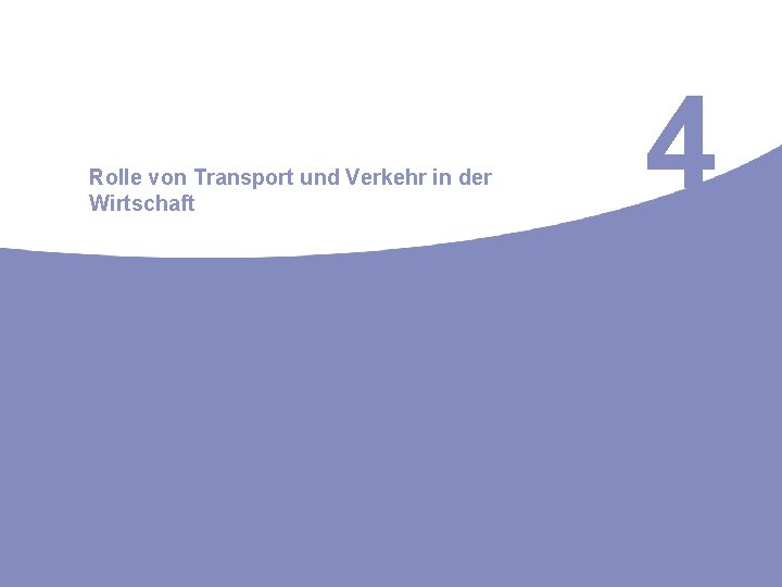 Rolle von Transport und Verkehr in der Wirtschaft 4 