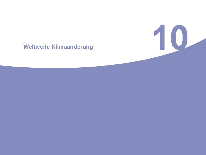 Weltweite Klimaänderung 10 