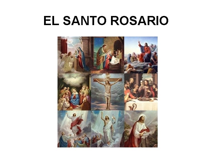 EL SANTO ROSARIO 