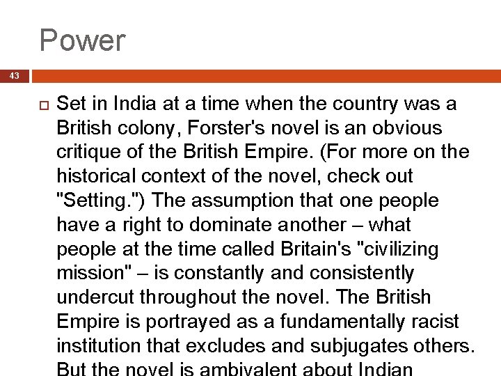 Power 43 Set in India at a time when the country was a British