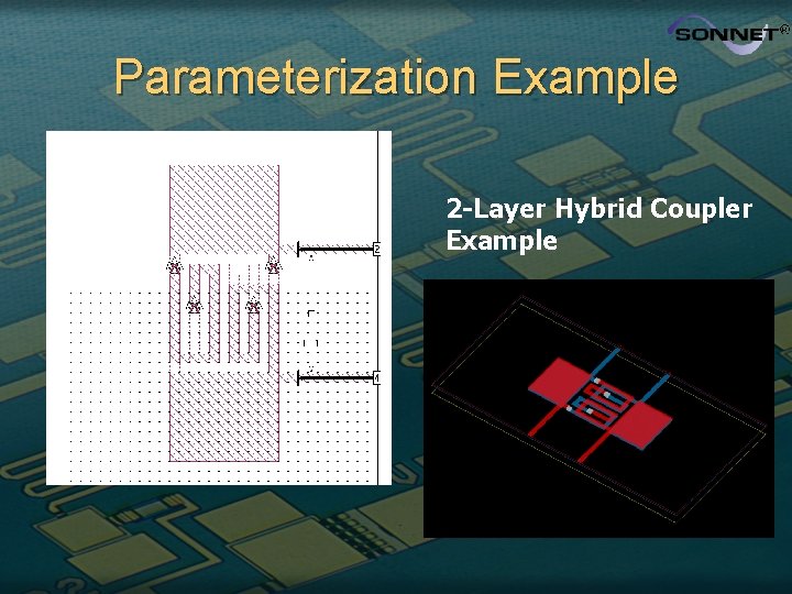 Parameterization Example 2 -Layer Hybrid Coupler Example 