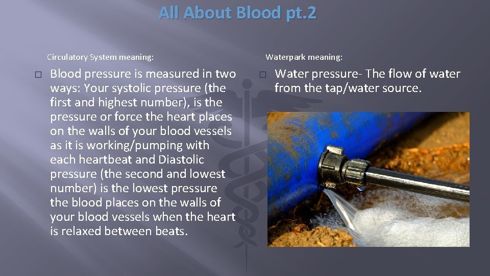 All About Blood pt. 2 Circulatory System meaning: � Blood pressure is measured in