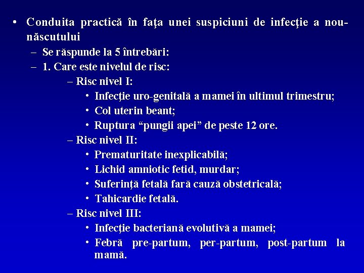  • Conduita practică în faţa unei suspiciuni de infecţie a nounăscutului – Se