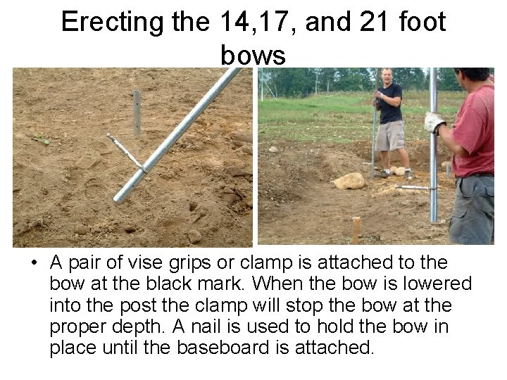 Erecting the 14, 17, and 21 foot bows • A pair of vise grips