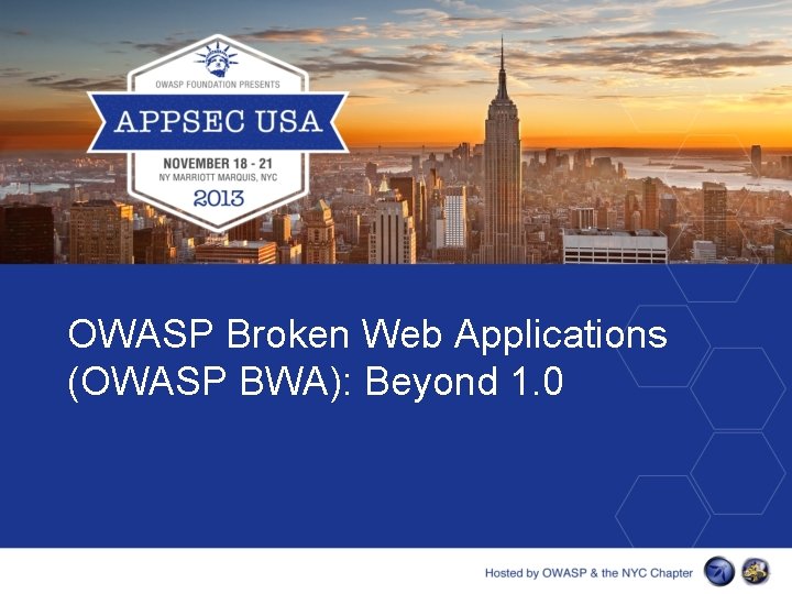 OWASP Broken Web Applications (OWASP BWA): Beyond 1. 0 