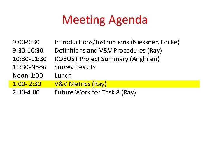 Meeting Agenda 9: 00 -9: 30 -10: 30 -11: 30 -Noon-1: 00 - 2: