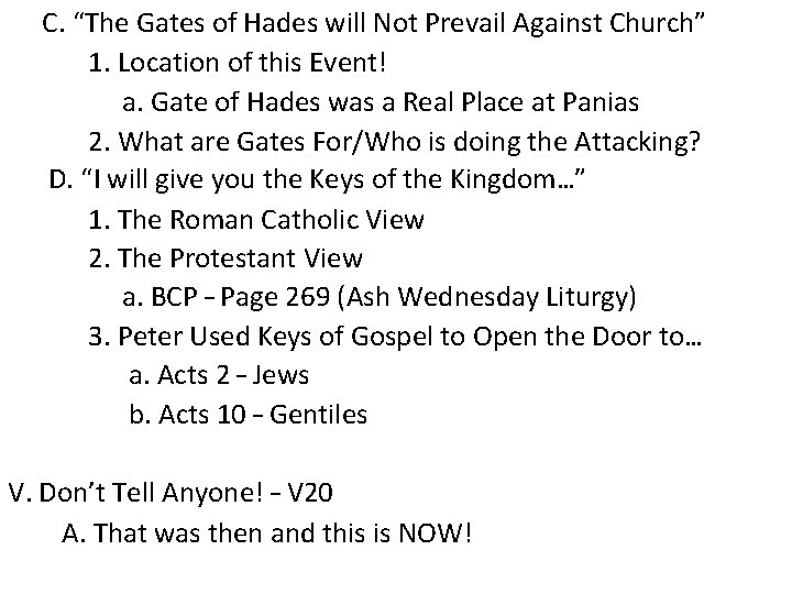 C. “The Gates of Hades will Not Prevail Against Church” 1. Location of this C. “The Gates of Hades will Not Prevail Against Church” 1. Location of this