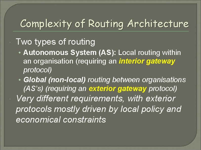 IP Routing A packet does not know how