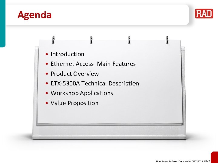 Agenda • Introduction • Ethernet Access Main Features • Product Overview • ETX-5300 A