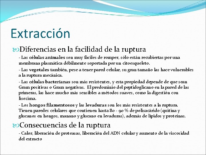 Extracción Diferencias en la facilidad de la ruptura - Las células animales son muy