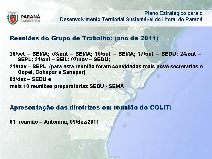 Plano Estratégico para o Desenvolvimento Territorial Sustentável do Litoral do Paraná Reuniões do Grupo